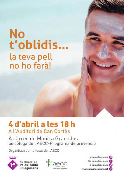 No t'oblidis..la teva pell no ho farà