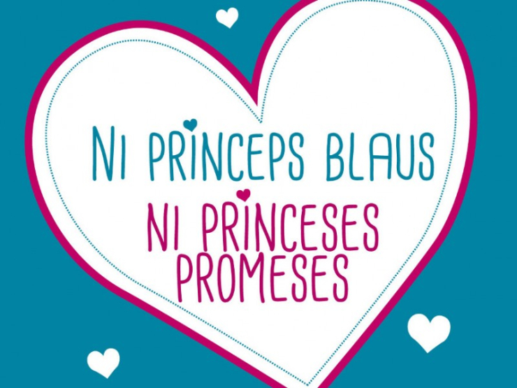 Imatge del cartell de la xerrada 'Ni prínceps blaus ni princeses promeses'.